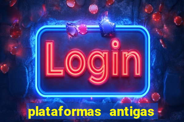 plataformas antigas de jogos slots